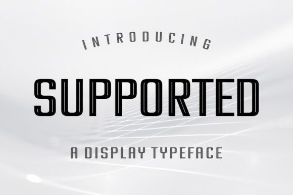 Supported: The Modern Display Font for Sleek Digital Branding